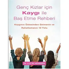 Genç Kızlar için Kaygı ile Baş Etme Rehberi - Lucie Hemmen - Sola Unitas