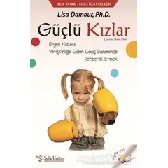 Güçlü Kızlar - Lisa Damour - Sola Unitas