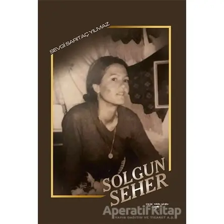 Solgun Seher - Sevgi Sarıtaç Yılmaz - Sokak Kitapları Yayınları