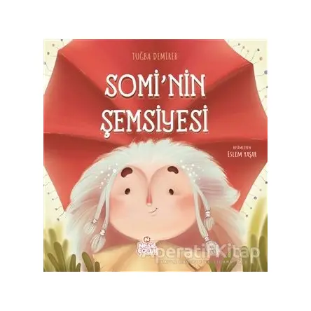 Somi’nin Şemsiyesi - Tuğba Demirer - Nesil Çocuk Yayınları