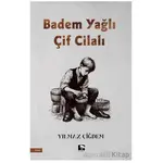 Badem Yağlı Çif Cilalı - Yılmaz Çiğdem - Çınaraltı Yayınları