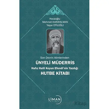 Son Devrin Alimlerinden Ünyeli Müderris Hafız Halil Koyun Efendi’nin Yazdığı Hutbe Kitabı