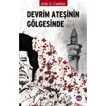 Devrim Ateşinin Gölgesinde - Ayfer G. Cambier - Aya Kitap