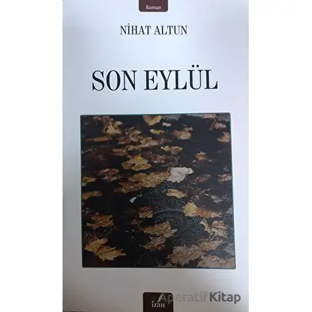 Son Eylül - Nihat Altun - İzan Yayıncılık