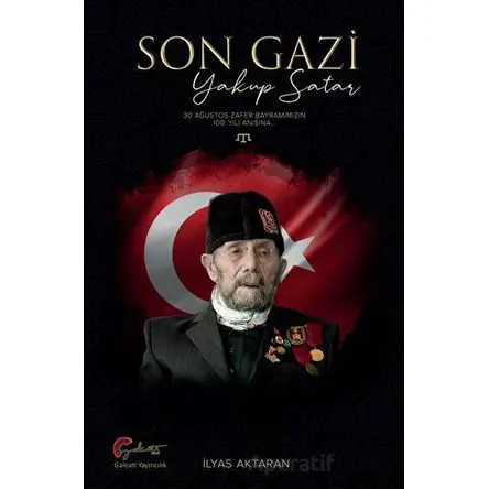 Son Gazi - Yakup Satar - İlyas Aktaran - Galeati Yayıncılık