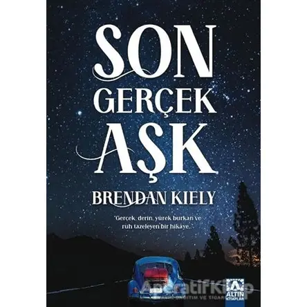 Son Gerçek Aşk - Brendan Kiely - Altın Kitaplar