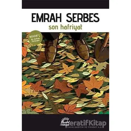 Son Hafriyat - Emrah Serbes - İletişim Yayınevi