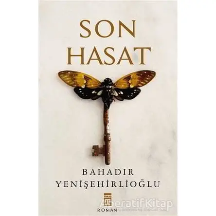 Son Hasat - Bahadır Yenişehirlioğlu - Timaş Yayınları