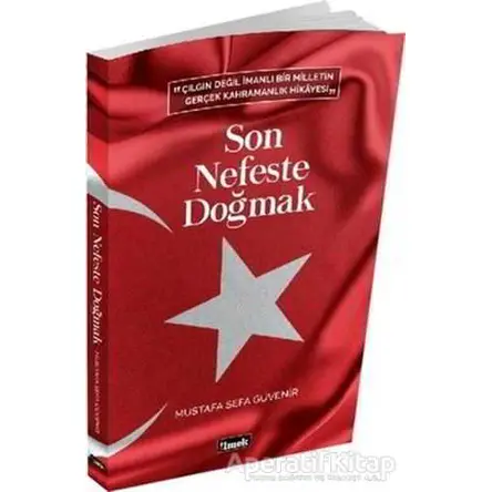 Son Nefeste Doğmak - Mustafa Sefa Güvenir - İlmek Kitap