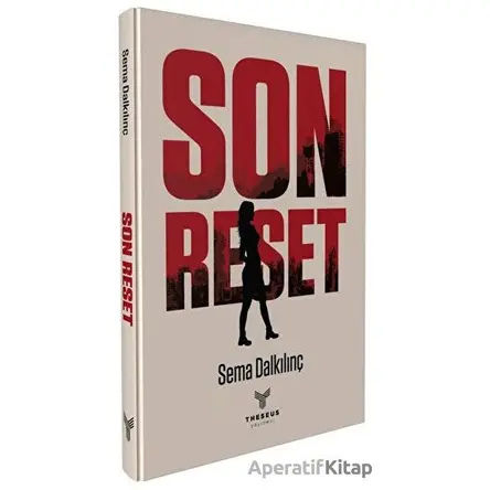 Son Reset - Sema Dalkılınç - Theseus Yayınevi