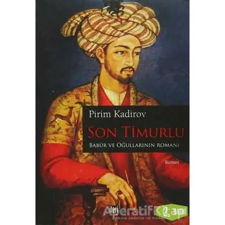 Son Timurlu - Pirim Kadirov - İleri Yayınları