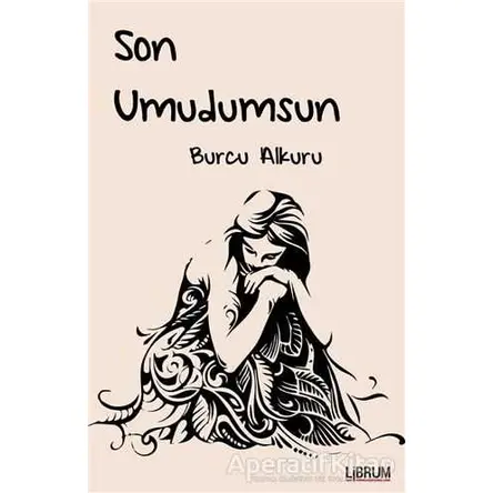 Son Umudumsun - Burcu Alkuru - Librum Kitap