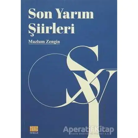 Son Yarım Şiirleri - Mazlum Zengin - Tunç Yayıncılık