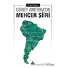 Güney Amerikada Mehcer Şiiri - Turgay Gökgöz - Sonçağ Yayınları