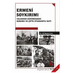 Ermeni Soykırımı Yalanının Günümüzdeki Durumu ve Çifte Standartlı Batı