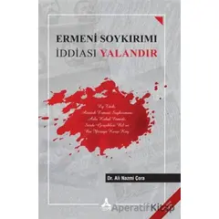 Ermeni Soykırımı İddiası Yalandır - Ali Nazmi Çora - Sonçağ Yayınları