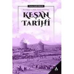 Salnameler ve Arşiv Vesikaları Işığında Keşan Tarihi - Fatma Çalik Orhun - Sonçağ Yayınları