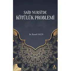 Said Nursi’de Kötülük Problemi - Hamdi Yalçın - Sonçağ Yayınları