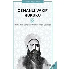 Osmanlı Vakıf Hukuku - Münir Yaşar Kaya - Sonçağ Yayınları