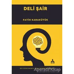 Deli Şair - Fatih Karakütük - Sonçağ Yayınları