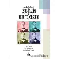 Ayşe Sıddıka Hanım Usul-i Talim ve Terbiye Dersleri - Abdullah Cengiz - Sonçağ Yayınları