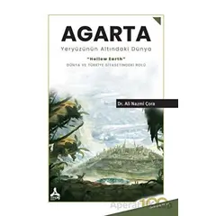 Agarta Yeryüzünün Altındaki Dünya - Ali Nazmi Çora - Sonçağ Yayınları