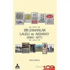 Bir Zamanlar Laleli ve Aksaray (1960-1977) - Mesut Çinetci - Sonçağ Yayınları