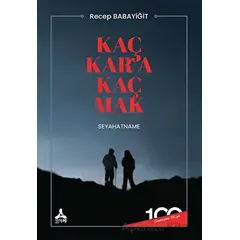 Kaç Kar’a Kaç Mak (Seyahatname) - Recep Babayiğit - Sonçağ Yayınları