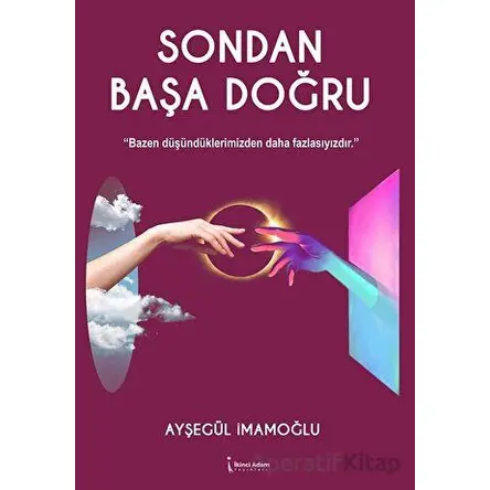 Sondan Başa Doğru - Ayşegül İmamoğlu - İkinci Adam Yayınları