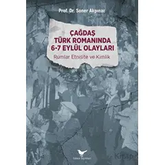 Çağdaş Türk Romanında 6-7 Eylül Olayları - Soner Akpınar - Günce Yayınları