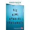 Siz Kimi Kandırıyorsunuz! - Soner Yalçın - Kırmızı Kedi Yayınevi