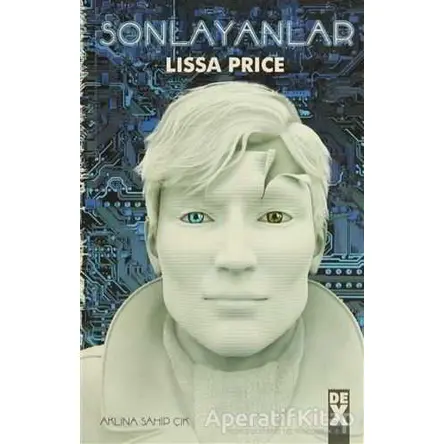 Sonlayanlar - Lissa Price - Dex Yayınevi
