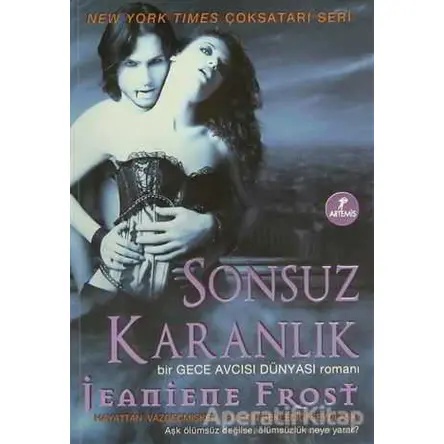 Sonsuz Karanlık - Jeaniene Frost - Artemis Yayınları