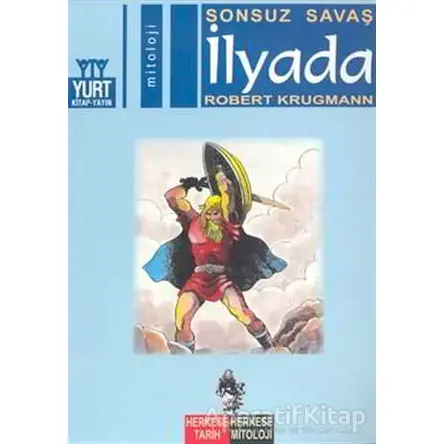 Sonsuz Savaş İlyada - Robert Krugmann - Yurt Kitap Yayın