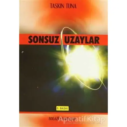 Sonsuz Uzaylar - Taşkın Tuna - Boğaziçi Yayınları