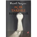 Açık Tarihli Buluşmalar - Murat Yazıcı - Klaros Yayınları