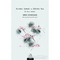 Kırdaki Zambak ve Gökteki Kuş - Soren Kierkegaard - Pinhan Yayıncılık