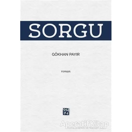 Sorgu - Gökhan Payır - Kutlu Yayınevi