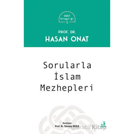 Sorularla İslam Mezhepleri - Hasan Onat - Fecr Yayınları