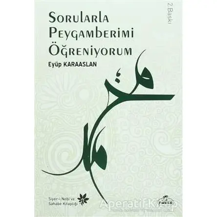 Sorularla Peygamberimi Öğreniyorum - Eyüp Karaaslan - Ravza Yayınları