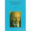 Sendikalar Üzerine - Vladimir İlyiç Lenin - Sorun Yayınları