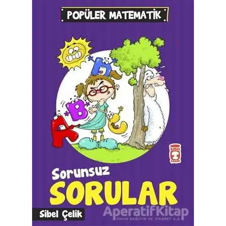 Sorunsuz Sorular - Sibel Çelik - Timaş Çocuk