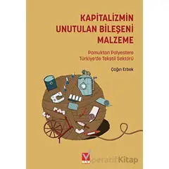 Kapitalizmin Unutulan Bileşeni Malzeme: Pamuktan Polyestere Türkiye’de Tekstil Sektörü