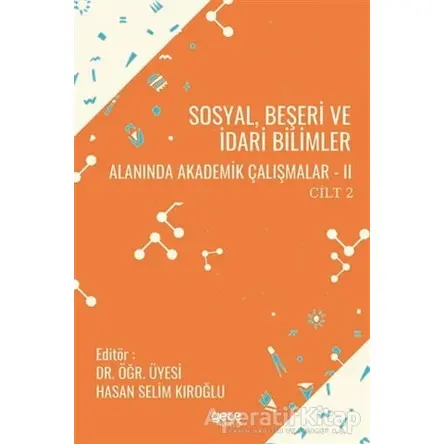 Sosyal, Beşeri ve İdari Bilimler Alanında Akademik Çalışmalar 2 Cilt 2