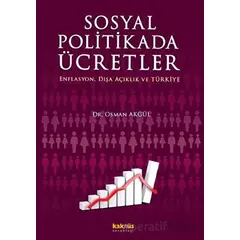 Sosyal Politikada Ücretler - Osman Akgül - Kaknüs Yayınları