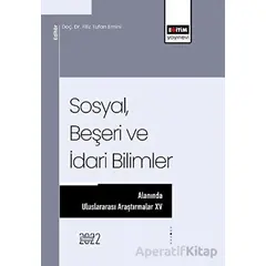 Sosyal, Beşeri ve İdari Bilimler Alanında Uluslararası Araştırmalar XV