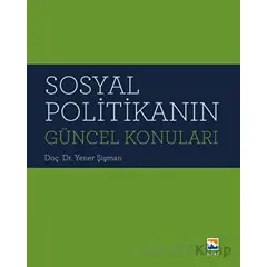 Sosyal Politikanın Güncel Konuları - Yener Şişman - Nisan Kitabevi