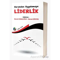 Kuramdan Uygulamaya Liderlik - Necati Cemaloğlu - Eğiten Kitap