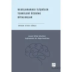 Uluslararası İlişkiler Teorileri Üzerine Diyaloglar Sosyal Bilim Felsefesi Bağlamında Bir Değerlendi