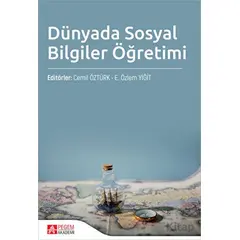 Dünyada Sosyal Bilgiler Öğretimi - Kolektif - Pegem Akademi Yayıncılık